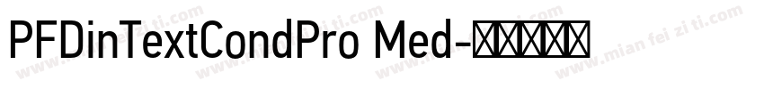 PFDinTextCondPro Med字体转换